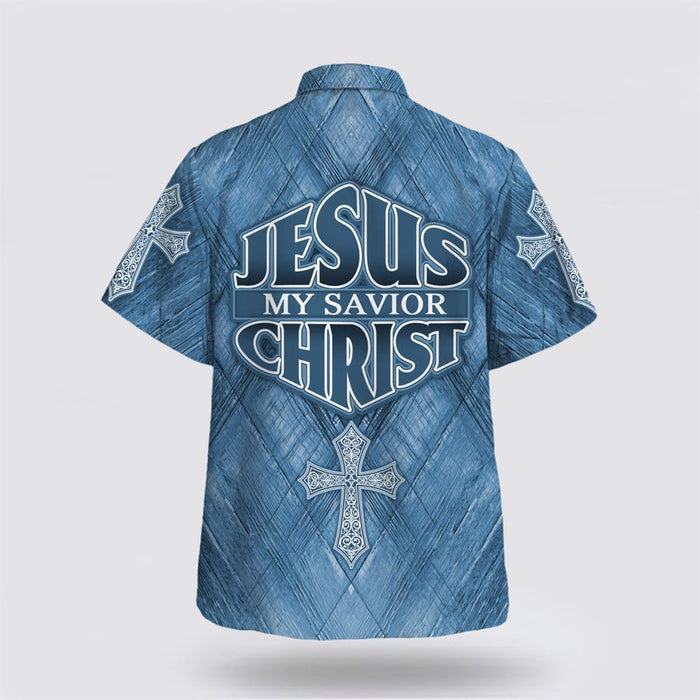 Jesus Is My Savior Christ Cross Hawaiian Shirt, Christian Hawaiian Shirt, Christian Summer Short Sleeve Shirt