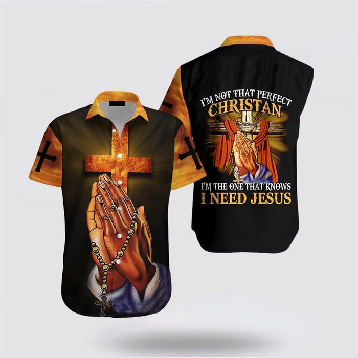 Praying Hand I'm Not That Perfect Christian Hawaiian Shirt, Religious Hawaiian Shirt, Christian Aloha Shirt, Christian Gift